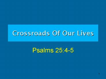 Crossroads Of Our Lives