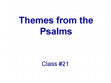 Themes from the Psalms