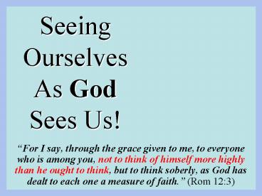 Seeing Ourselves As God Sees Us!