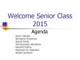 Welcome Senior Class 2015 PowerPoint PPT Presentation