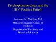 Psychopharmacology and the HIV-Positive Patient PowerPoint PPT Presentation