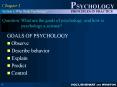 Question: What are the goals of psychology, and how is psychology a science? PowerPoint PPT Presentation