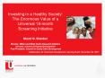 Investing in a Healthy Society: The Enormous Value of a Universal 18-month Screening Initiative Stuart G. Shanker Director, Milton and Ethel Harris Research Initiative Director, Council of Human Development Past President, Council for Early Child PowerPoint PPT Presentation