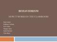 BEHAVIORISM HOW IT WORKS IN THE CLASSROOM PowerPoint PPT Presentation