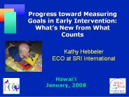 Part C and Preschool Child Outcome Indicators