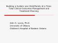 Building a System one Child/Family at a Time: Total Clinical Outcomes Management and Treatment Planning PowerPoint PPT Presentation