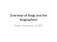 Overview of blogs and the blogosphere PowerPoint PPT Presentation