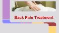 Back Pain Treatment (1) PowerPoint PPT Presentation