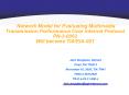 Network Model for Evaluating Multimedia Transmission Performance Over Internet Protocol PN-3-0062 Will become TIA/EIA-921 PowerPoint PPT Presentation