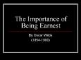 The Importance of Being Earnest PowerPoint PPT Presentation