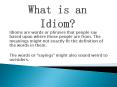 What is an Idiom? PowerPoint PPT Presentation