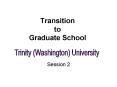 Transition to Graduate School PowerPoint PPT Presentation