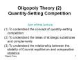 Oligopoly Theory (2) Quantity-Setting Competition PowerPoint PPT Presentation