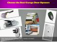 Choose the Best Garage Door Openers PowerPoint PPT Presentation