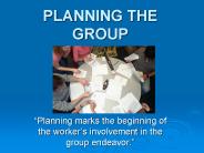 PLANNING THE GROUP