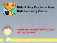 Kids X Ray Doctor - Free Kids Learning Game