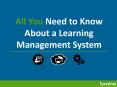 All You Need to Know About a Learning Management System PowerPoint PPT Presentation