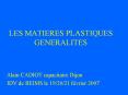 LES MATIERES PLASTIQUES GENERALITES PowerPoint PPT Presentation