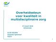 Overheidssteun voor kwaliteit in multidisciplinaire zorg PowerPoint PPT Presentation