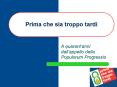 Prima che sia troppo tardi PowerPoint PPT Presentation