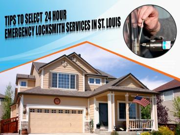 Tips to Select 24 Hour Emergency Locksmith Services in St. Louis