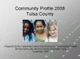 Community Profile 2008 Tulsa County PowerPoint PPT Presentation