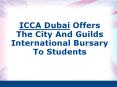 ICCA Dubai Offers The City And Guilds International Bursary To Students PowerPoint PPT Presentation