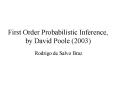First Order Probabilistic Inference, by David Poole (2003) PowerPoint PPT Presentation