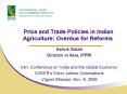 Price and Trade Policies in Indian Agriculture: Overdue for Reforms PowerPoint PPT Presentation