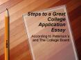Steps to a Great College Application Essay PowerPoint PPT Presentation