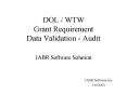 DOL / WTW Grant Requirement Data Validation - Audit PowerPoint PPT Presentation
