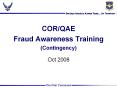 COR/QAE Fraud Awareness Training (Contingency) PowerPoint PPT Presentation