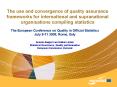 The use and convergence of quality assurance frameworks for international and supranational organisations compiling statistics PowerPoint PPT Presentation