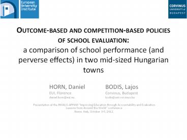 Outcome-based and competition-based policies of school evaluation: a comparison of school performance (and perverse effects) in two mid-sized Hungarian towns
