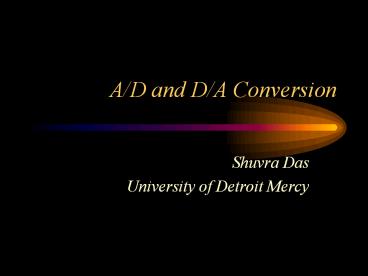 A/D and D/A Conversion