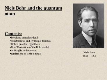 Niels Bohr and the quantum atom