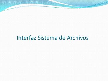 Interfaz Sistema de Archivos
