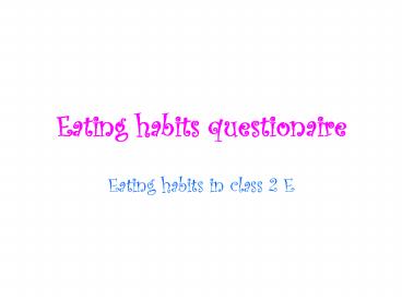 Eating habits questionaire