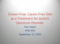Gluten-Free, Casein-Free Diet as a Treatment for Autism Spectrum Disorder PowerPoint PPT Presentation