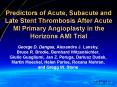Predictors of Acute, Subacute and Late Stent Thrombosis After Acute MI Primary Angioplasty in the Horizons AMI Trial PowerPoint PPT Presentation