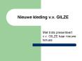 Nieuwe kleding v.v. GILZE PowerPoint PPT Presentation