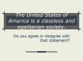 The United States of America is a classless and egalitarian society. PowerPoint PPT Presentation
