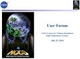 User Forum NASA Center for Climate Simulation High Performance Science July 22, 2014 PowerPoint PPT Presentation