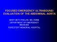 FOCUSED EMERGENCY ULTRASOUND: EVALUATION OF THE ABDOMINAL AORTA PowerPoint PPT Presentation