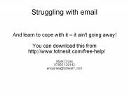 Struggling with email