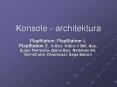 Konsole - architektura PowerPoint PPT Presentation