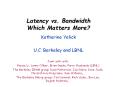 Latency vs. Bandwidth Which Matters More? PowerPoint PPT Presentation