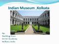 Indian Museum ,Kolkata PowerPoint PPT Presentation