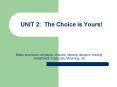 UNIT 2: The Choice is Yours! PowerPoint PPT Presentation