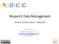 Research Data Management University of East London, 1st May 2013 PowerPoint PPT Presentation